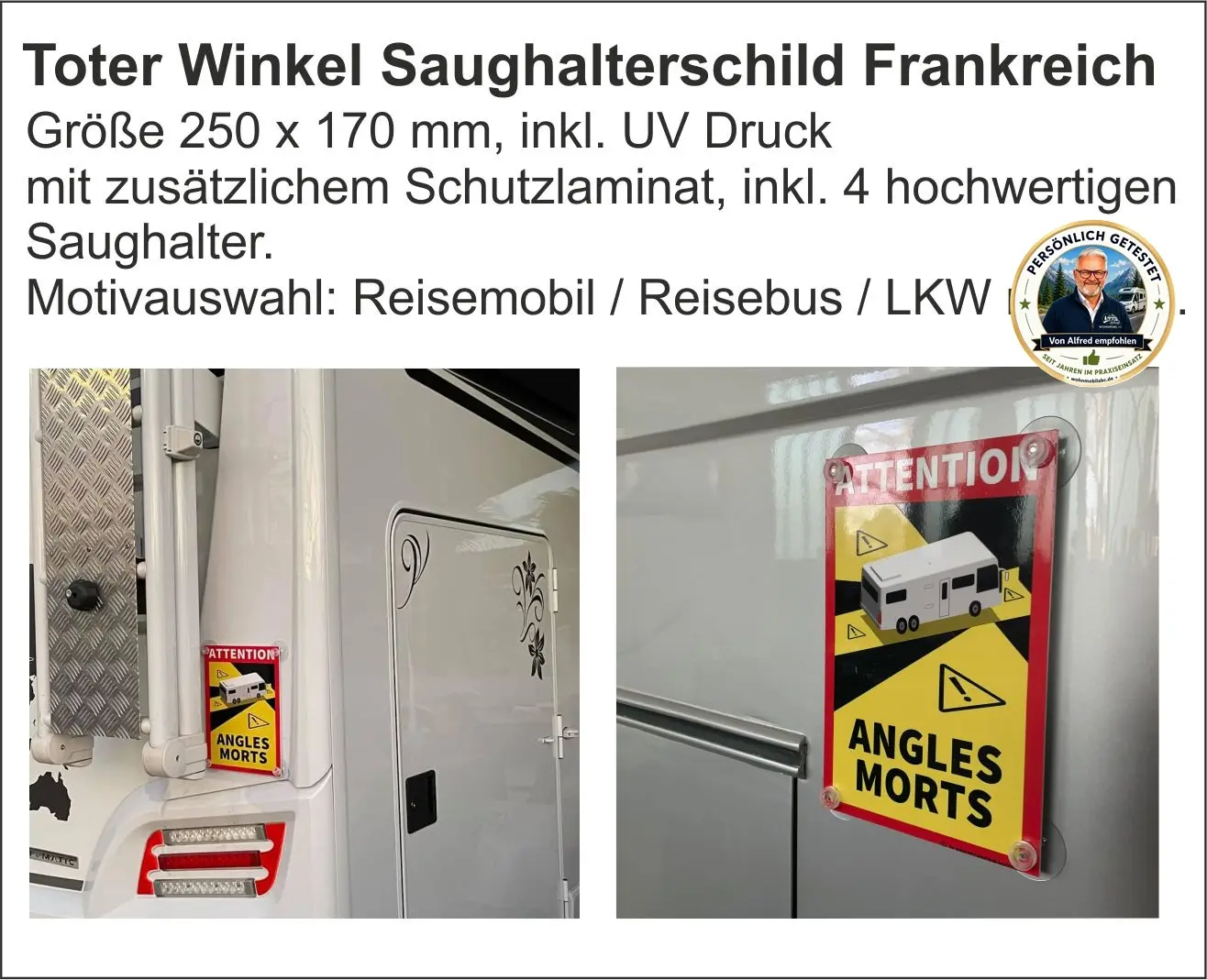 Tote Winkel Schilder für Frankreich Tote Winkel Schilder für Fahrzeuge (auch Wohnmobile) über 3,5 Tonnen Gesamtgewicht.